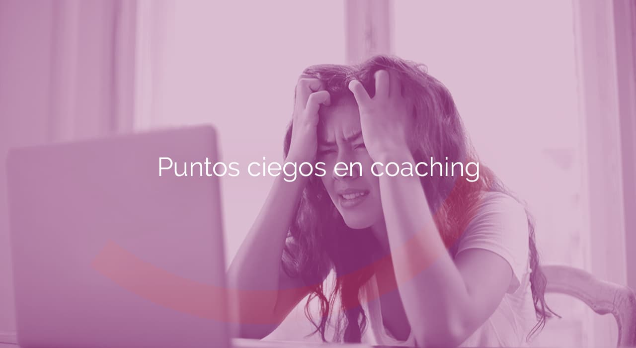 Puntos ciegos en coaching