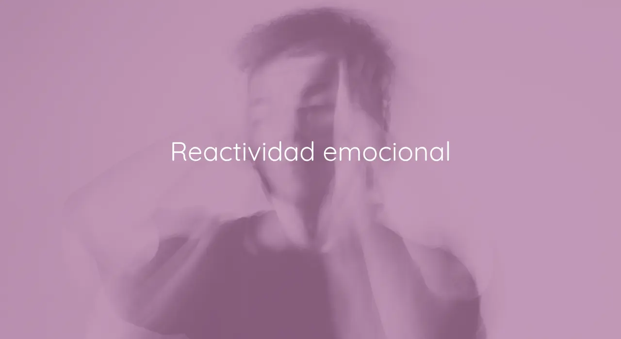 Reactividad emocional